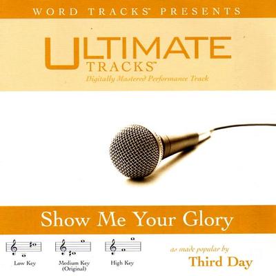 Show Me Your Glory by Third Day (116480)