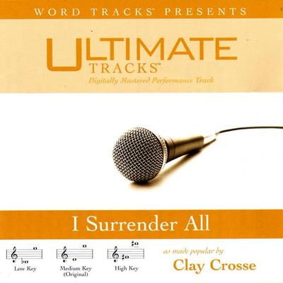 I Surrender All by Clay Crosse (116492)