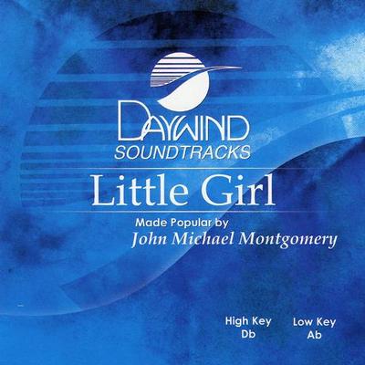 Little Girl by John Michael Montgomery (116504)