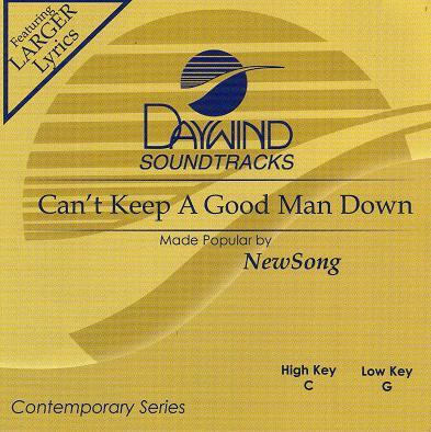 Can't Keep a Good Man Down by NewSong (116512)