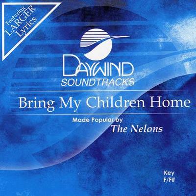 Bring My Children Home by The Nelons (116525)
