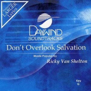 Don't Overlook Salvation by Ricky Van Shelton (116536)