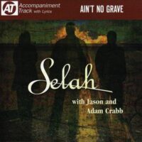 Ain't No Grave by Selah (116543)