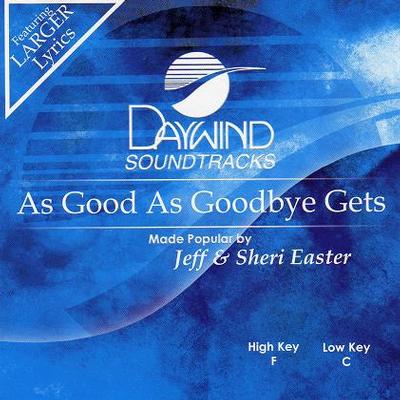 As Good as Goodbye Gets by Jeff and Sheri Easter (116564)