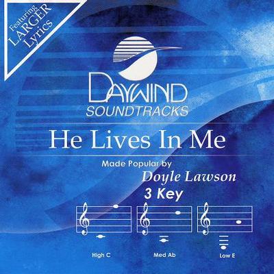 He Lives in Me by Doyle Lawson and Quicksilver (116578)