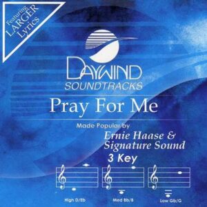 Pray for Me by Ernie Haase and Signature Sound (116589)