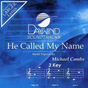 He Called My Name by Michael Combs (116599)