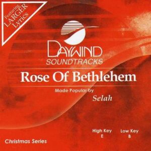 Rose of Bethlehem by Selah (116600)