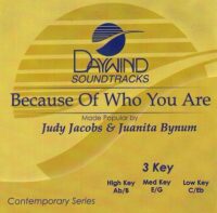 Because of Who You Are by Judy Jacobs and Juanita Bynum (116640)