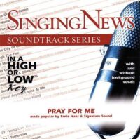 Pray for Me by Ernie Haase and Signature Sound (116742)