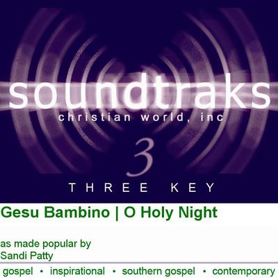 Gesu Bambino | O Holy Night by Sandi Patty (116813)