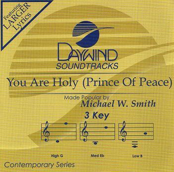 You Are Holy (Prince of Peace) by Michael W. Smith (116926)