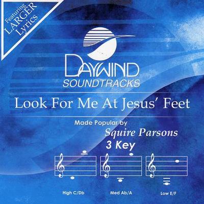 Look for Me at Jesus' Feet by Squire Parsons (116954)
