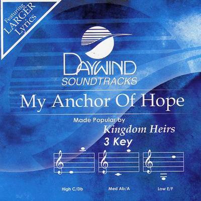 My Anchor of Hope by Kingdom Heirs (116957)