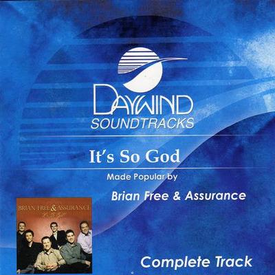 It's So God - Complete Track by Brian Free and Assurance (116958)