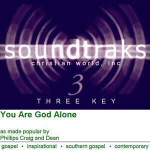 You Are God Alone by Phillips