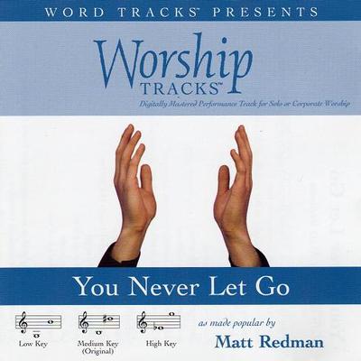 You Never Let Go by Matt Redman (117185)