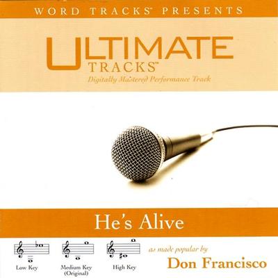 He's Alive by Don Francisco (117229)