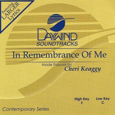 In Remembrance of Me by Cheri Keaggy (117346)