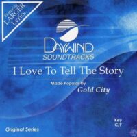 I Love to Tell the Story by Gold City (117415)