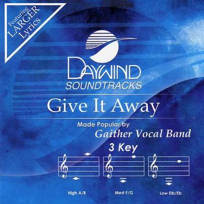 Give It Away by Gaither Vocal Band (117417)