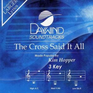 The Cross Said It All by Kim Hopper (117420)
