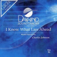 I Know What Lies Ahead by Charles Johnson (117424)