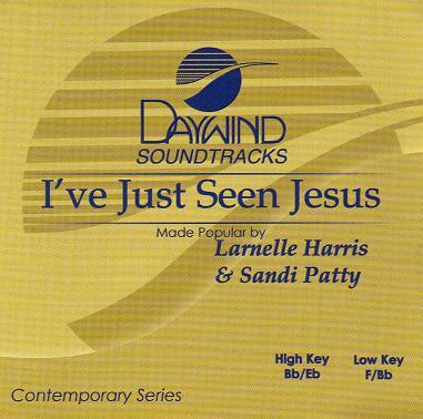 I've Just Seen Jesus by Sandi Patty and Larnelle Harris (117442)