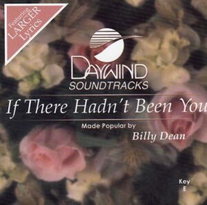 If There Hadn't Been You by Billy Dean (117447)