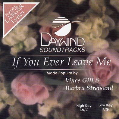 If You Ever Leave Me by Vince Gill and Barbra Streisand (117450)