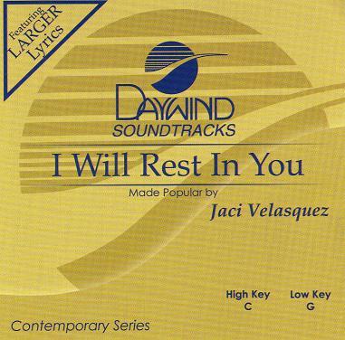 I Will Rest in You by Jaci Velasquez (117472)
