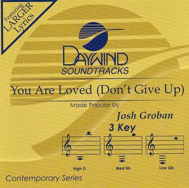 You Are Loved (Don't Give Up) by Josh Groban (117477)