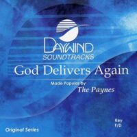 God Delivers Again by The Paynes (117708)