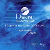 I Come in the Name of the Lord by The Isaacs (117726)