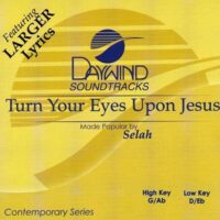 Turn Your Eyes Upon Jesus by Selah (117729)