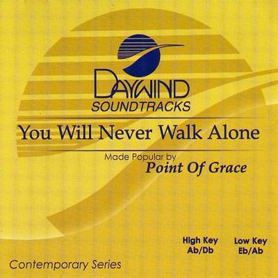 You Will Never Walk Alone by Point of Grace (117738)