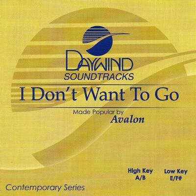 I Don't Want to Go by Avalon (117739)