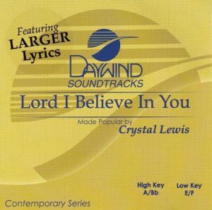 Lord I Believe in You by Crystal Lewis (117752)