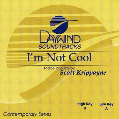 I'm Not Cool by Scott Krippayne (117773)