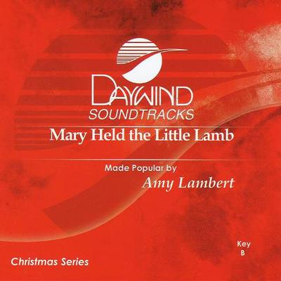 Mary Held the Little Lamb by Amy Lambert (117777)
