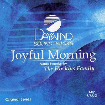 Joyful Morning by The Hoskins Family (117780)