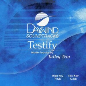 Testify by The Talley Trio (117802)