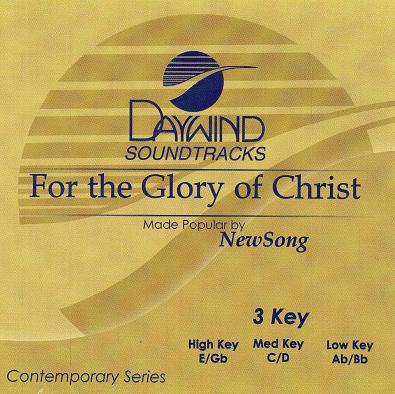 For the Glory of Christ by NewSong (117837)
