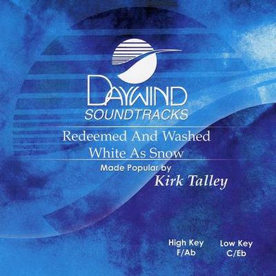 Redeemed and Washed White as Snow by Kirk Talley (117885)
