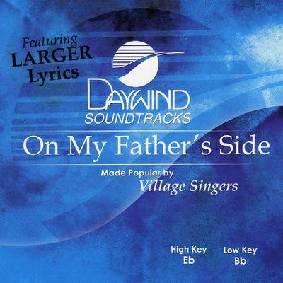 On My Father's Side by The Village Singers (117886)