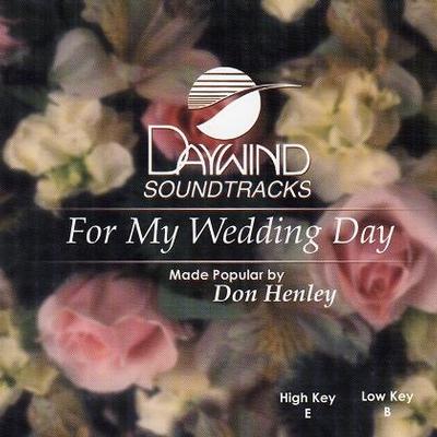 For My Wedding Day by Don Henley (117897)