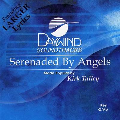 Serenaded by Angels by Kirk Talley (117905)