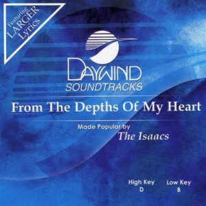 From the Depths of My Heart by The Isaacs (117948)