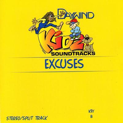 Excuses by Daywind Kidz (117990)