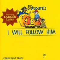 I Will Follow Him by Daywind Kidz (117994)